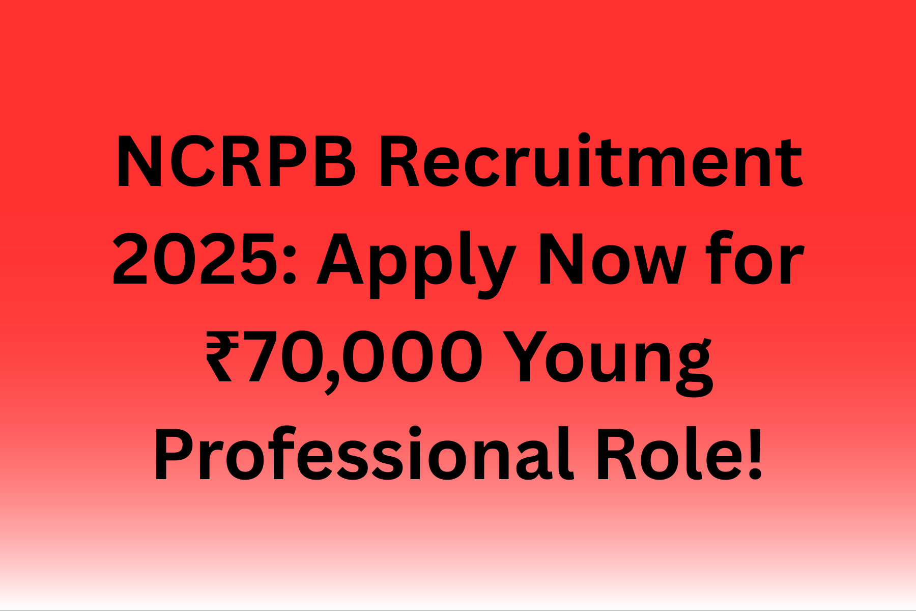 NCRPB Recruitment 2025: Apply Now for ₹70,000 Young Professional Role!