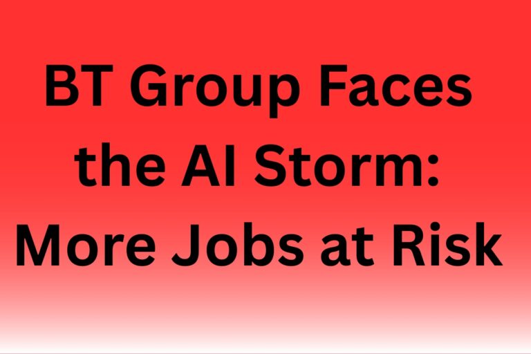 BT Group Faces the AI Storm: More Jobs at Risk
